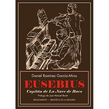 Eusebius capitán de la nave de baco: La música de los treinta entre balas, copas y bajo el mantel