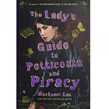 The Lady's Guide to Petticoats and Piracy