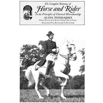 Complete Training of Horse and Rider: In the Principles of Classical Horsemanship