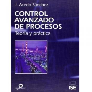 Control avanzado de procesos: Teoría y práctica