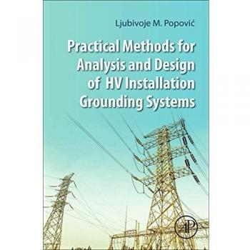 Practical Methods for Analysis and Design of HV Installation Grounding Systems