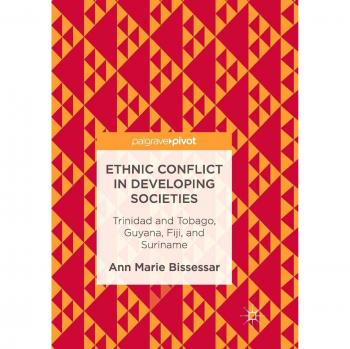 Ethnic Conflict in Developing Societies: Trinidad and Tobago, Guyana, Fiji, and Suriname