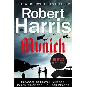 Munich: Novela de Robert Harris, autor bestseller del Sunday Times y adaptación cinematográfica de Netflix