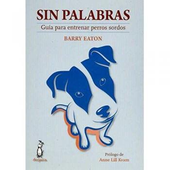 Sin palabras: Guía para entrenar perros sordos
