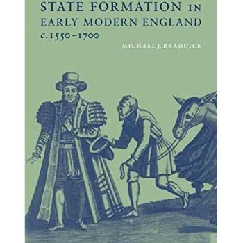 State Formation in Early Modern England, c.1550-1700