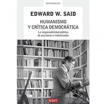Humanismo y crítica democrática: La responsabilidad pública de escritores e intelectuales