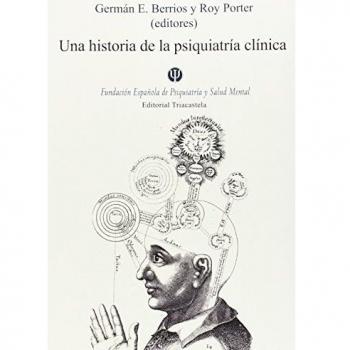 Una historia de la psiquiatría clínica