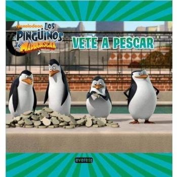 Los Pingüinos de Madagascar. Vete a pescar. Libro de lectura