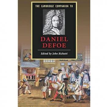Cambridge Companion to Daniel Defoe: Literary Analysis and Contextual Insights