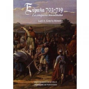 España 702 - 719: La Conquista musulmana