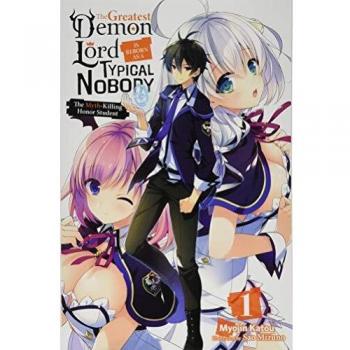 The Greatest Demon Lord Is Reborn as a Typical Nobody, Vol. 1 (Light Novel) - Myojin Katou
