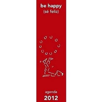 Agenda 2012 be happy