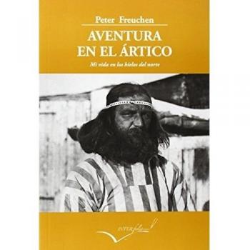 Aventura en el Ártico: Mi vida en los hielos del norte: 22