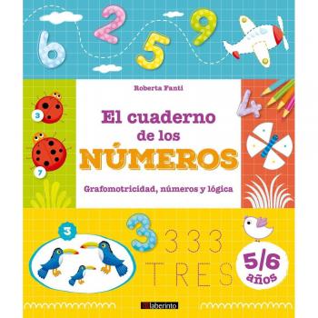 El cuaderno de los números: Grafomotricidad, números y lógica - Roberta Fanti