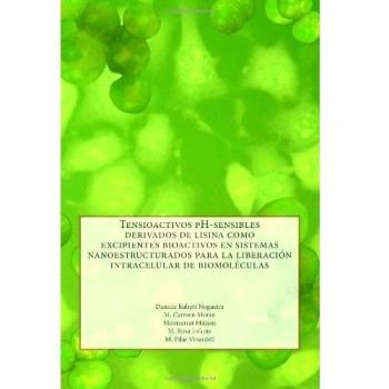 Tensioactivos pH-sensibles derivados de lisina como excipientes bioactivos en sistemas nanoestructurados para la liberación intracelular de biomoléculas