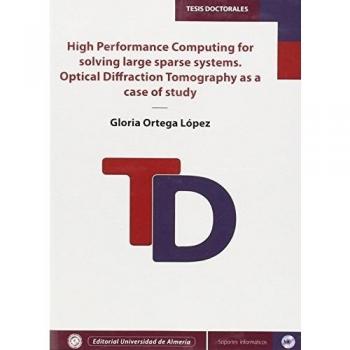 High performance computing for solving large sparse systems. Optical diffraction tomography as a case of study - Ortega Lopez Gloria