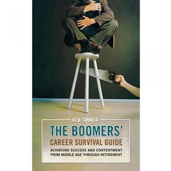 Boomers' Career Success Handbook: Navigating Midlife to Retirement