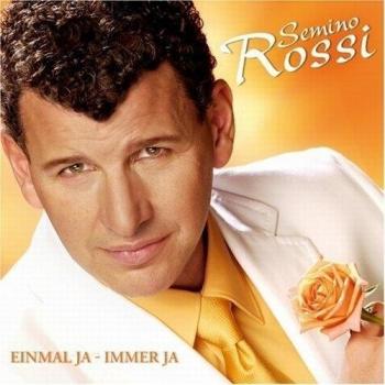 Einmal Ja-Immer Ja - Semino Rossi