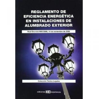 Reglamento de eficiencia energética en instalaciones de alumbrado exterior: Real Decreto 1890/2008, 14 de noviembre de 2008