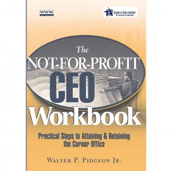 Cuaderno del CEO de Organización Sin Fines de Lucro: Pasos Prácticos para Alcanzar y Mantener la Oficina Principal - Walter Pidgeon Jr