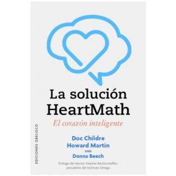La Solución Heartmath; El Corazón Inteligente