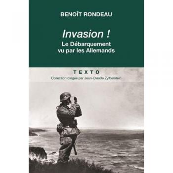 Invasion !: Le Débarquement vécu par les Allemands