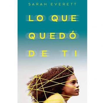 Lo que quedó de ti - Sarah Everett