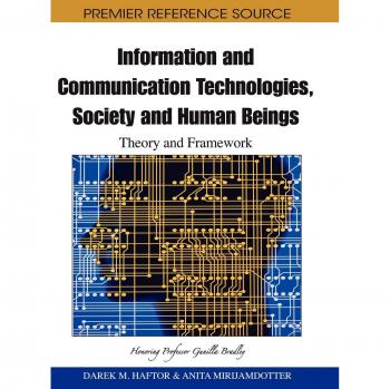 Information and Communication Technologies: Societal Impact and Human Frameworks - Festschrift for Gunilla Bradley