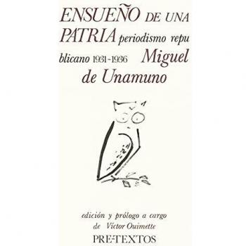 Ensueño de una patria: Periodismo republicano 1931-1936
