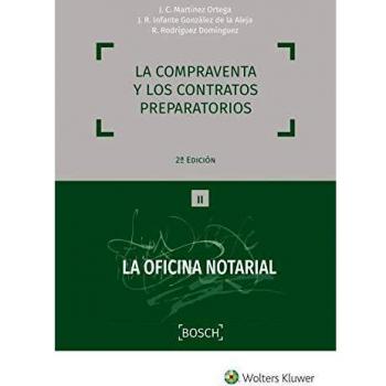 Compraventa y los contratos preparatorios, La - J.C. Martinez Ortega, J.R. Infante González de Aleja y R. Rodríguez Domínguez