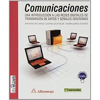COMUNICACIONES: UNA INTRODUCCIÓN A LAS REDES DIGITALES DE TRANSMISIÓN DE DATOS Y SEÑALES ISOCRONAS