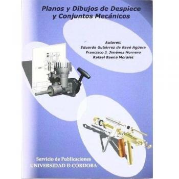 Planos y dibujos de despieces y conjuntos mecánicos