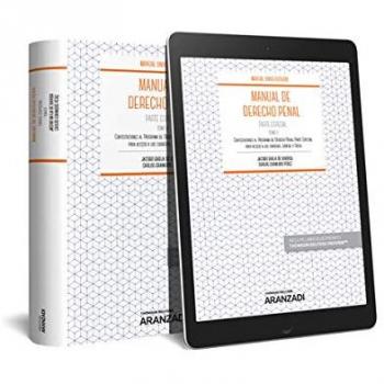 Manual de Derecho Penal Parte General. Tomo I: Contestaciones al Programa de Derecho Penal Parte Especial para acceso a las carreras Judicial y Fiscal.