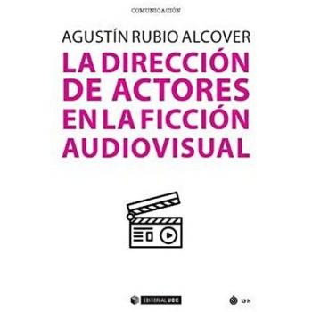 LA DIRECCIÓN DE ACTORES EN LA FICCIÓN AUDIOVISUAL: 704