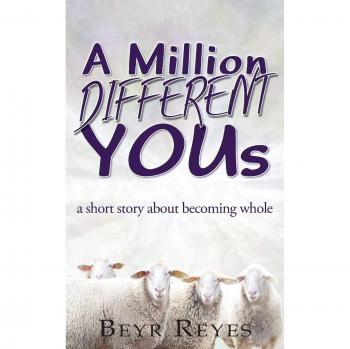 A Million Different Yous: Una Historia Corta sobre Volverse Completo - Edición en Rústica