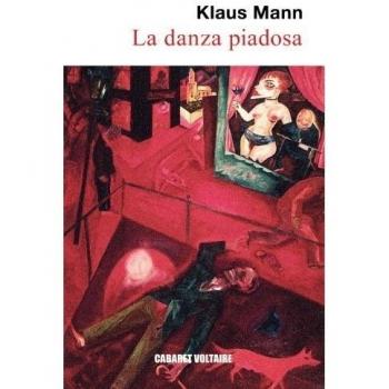 La danza piadosa: Las aventuras de una juventud - Mann Klaus