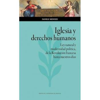 Iglesia y derechos humanos: Ley natural y modernidad política, de la Revolución francesa hasta nuestros días