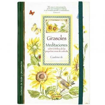 Girasoles, meditaciones sobre la belleza de las pequeñas cosas de cada día