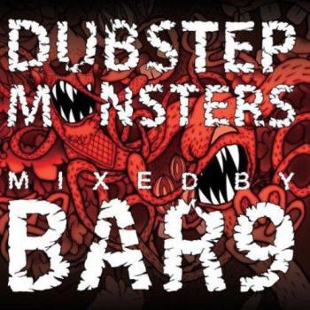 Dubstep Monsters Mixed By Bar 9