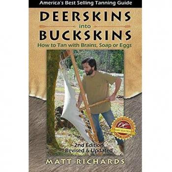 Deerskins into Buckskins: How to Tan with Brain, Soap or Eggs