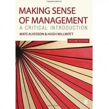 Making Sense of Management: A Critical Introduction