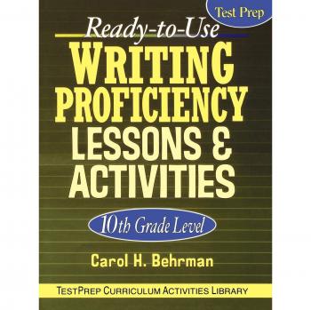 10th Grade Writing Proficiency Lesson Plans & Activities by Carol H. Behrman