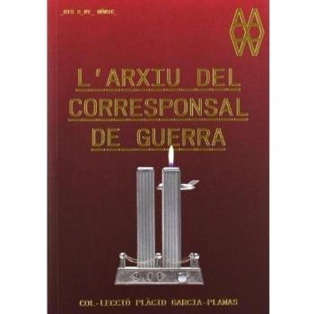 L'arxiu del corresponsal de guerra. Col·lecció Garcia-Planas