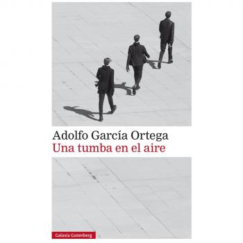 Una tumba en el aire - García Ortega, Adolfo