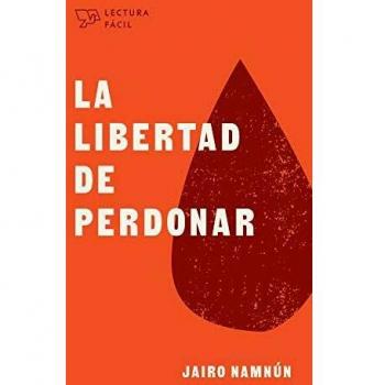 La libertad de perdonar (Lectura fácil