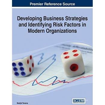 Desarrollo de Estrategias Empresariales y Identificación de Factores de Riesgo en Organizaciones Modernas (Avances en Estrategia Empresarial y Ventaja Competitiva)