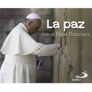 La paz con el Papa Francisco