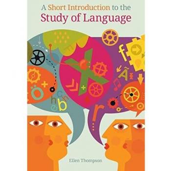 A Short Introduction to the Study of Language