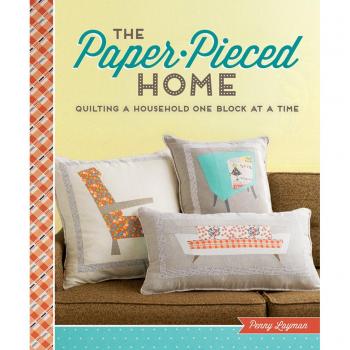 The Paper-Pieced Home: Quilting a Household One Block at a Time