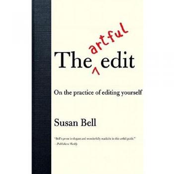 The Artful Edit: On the Practice of Editing Yourself